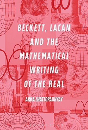 Cover for Beckett, Lacan and the Mathematical Writing of the Real