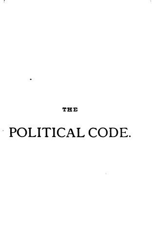 Cover for The Political Code of the State of California: As Enacted in 1872, and ...