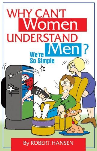 Cover for Why Can't Women Understand Men? We're So Simple