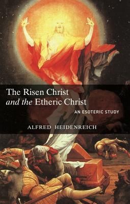 Cover for The Risen Christ and the Etheric Christ