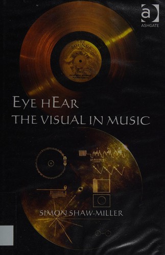 Cover for Eye HEar the Visual in Music