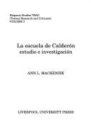 Cover for La Escuela de Calderon (Liverpool University Press - Hispanic Studies TRAC)