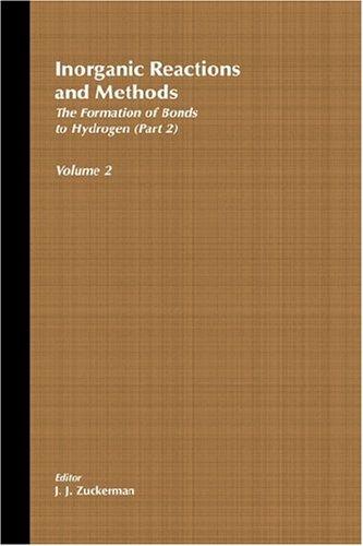 Cover for Inorganic Reactions and Methods, The Formation of the Bond to Hydrogen (Part 2) (Inorganic Reactions and Methods)