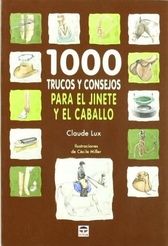 Cover for 1000 TRUCOS Y CONSEJOS PARA EL JINETE Y EL CABALLO