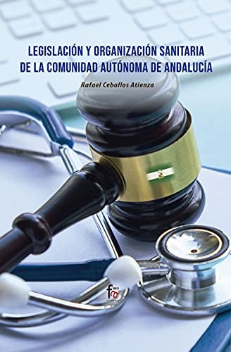 Cover for LEGISLACIÓN Y ORGANIZACIÓN SANITARIA DE LA COMUNIDAD AUTONOMA DE ANDALUCIA