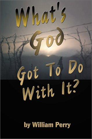 Cover for What's God Got to Do With it
