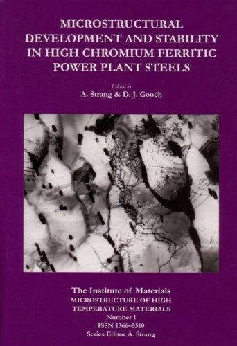 Cover for Microstructural Development And Stability In High Chromium Ferritic Power Plant Steels (Microstructure of High Temperature Materials)