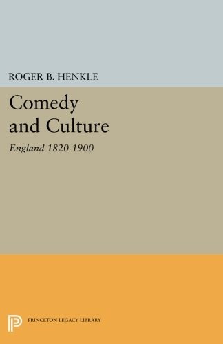 Cover for Comedy and Culture: England 1820-1900 (Princeton Legacy Library)