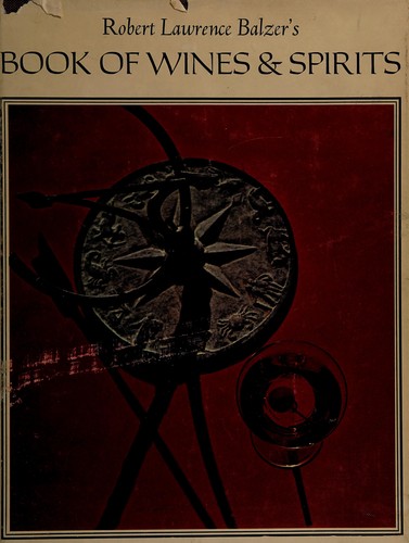 Cover for Robert Lawrence Balzer's book of wines & spirits.