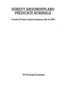 Cover for Subject Arguments And predicate nominals. A study of French copular sentences with two NPs.