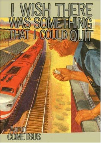 Cover for I Wish There Was Something That I Could Quit