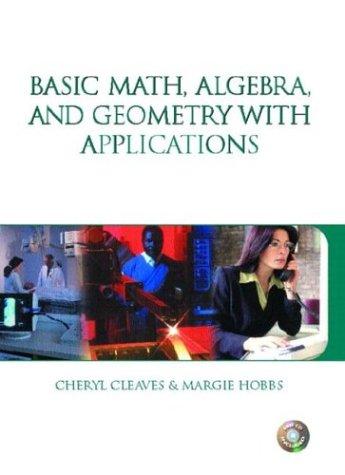 Cover for Basic Math, Algebra and Geometry with Applications & Premium Web Card Package
