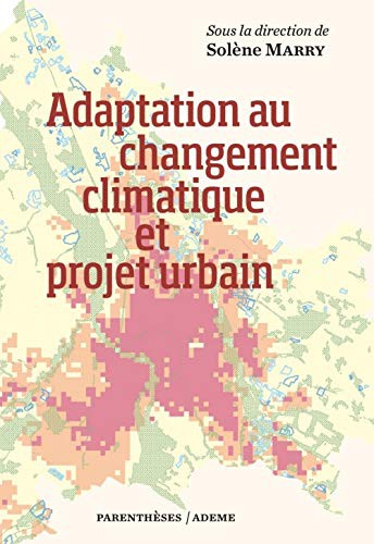 Cover for Adaptation au changement climatique et projet urbain