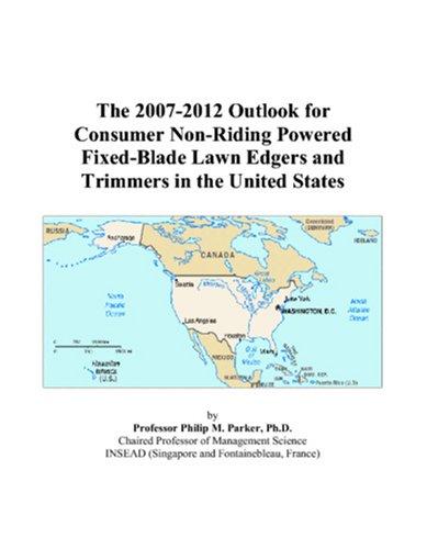 Cover for The 2007-2012 Outlook for Consumer Non-Riding Powered Fixed-Blade Lawn Edgers and Trimmers in the United States