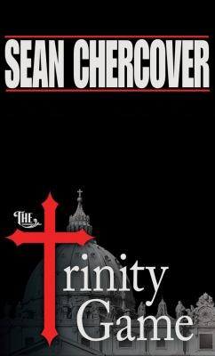 Cover for The Trinity Game A Novel