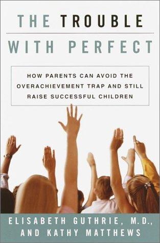 Cover for The Trouble With Perfect