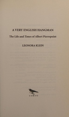 Cover for VERY ENGLISH HANGMAN: THE LIFE AND TIMES OF ALBERT PIERREPOINT.