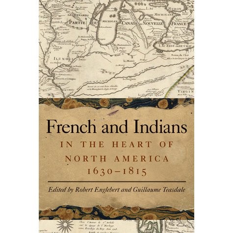 Cover for French and Indians in the heart of North America, 1630-1815