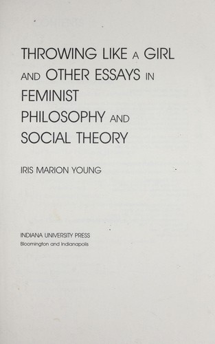 Cover for Throwing like a girl and other essays in feminist philosophy and social theory