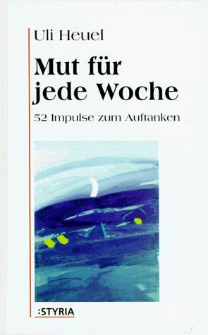 Cover for Mut für jede Woche. 52 Impulse zum Auftanken.