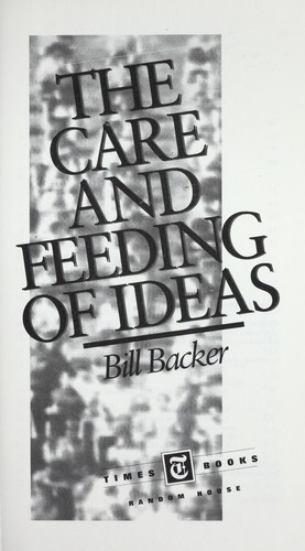 Cover for The care and feeding of ideas