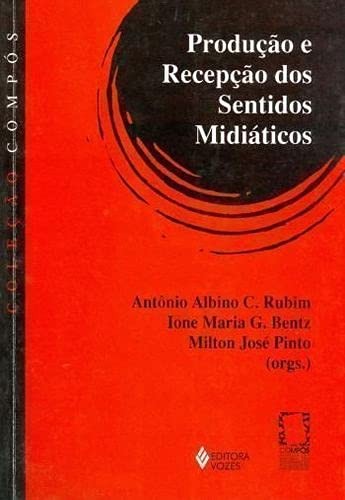 Cover for Produção e recepção dos sentidos midiáticos