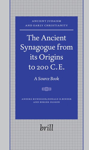 Cover for The ancient synagogue from its origins to 200 C.E.