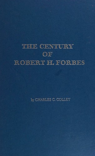 Cover for The century of Robert H. Forbes