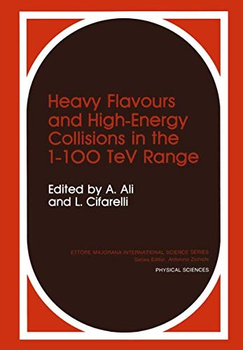 Cover for Heavy Flavours and High-Energy Collisions in the 1-100 Tev Range (Ettore Majorana International Science Series: Physical Sciences)