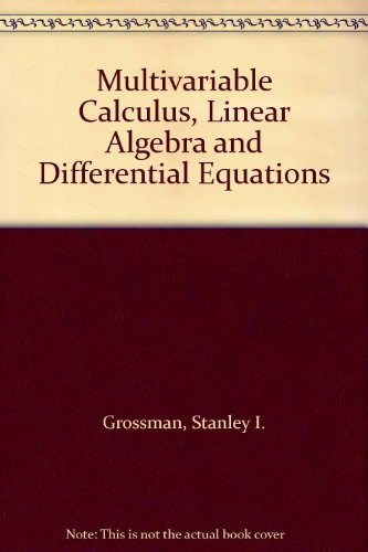 Cover for Multivariable calculus, linear algebra and differential equations.