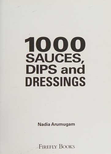 Cover for 1000 Sauces, Dips and Dressings