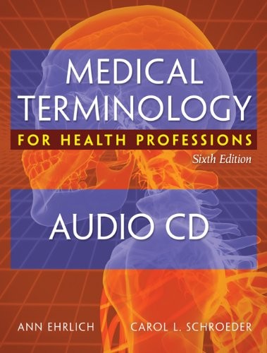 Cover for Audio CDs for Ehrlich/Schroeder’s Medical Terminology for Health Professions, 6th
