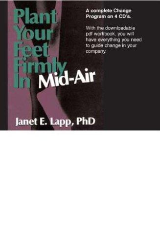 Cover for Plant Your Feet Firmly in Mid-Air