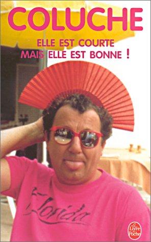 Cover for Elle est courte mais elle est bonne