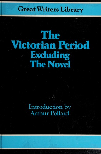Cover for The Victorian Period - Excluding the Novel (Great Writers Library)