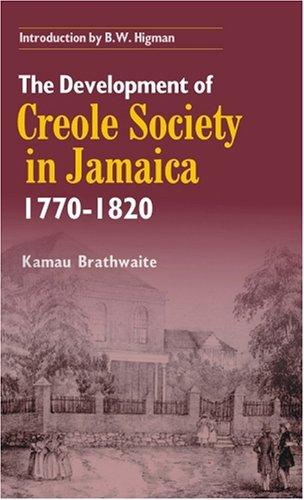 Cover for The Development of Creole Society, 1770-1820