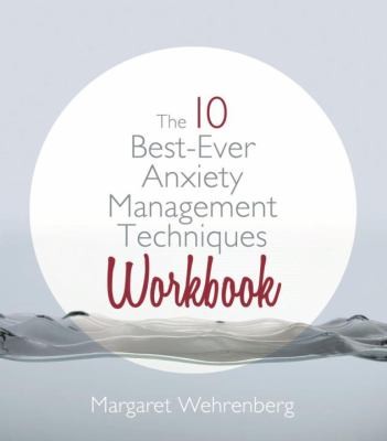 Cover for The 10 Bestever Anxiety Management Techniques Workbook