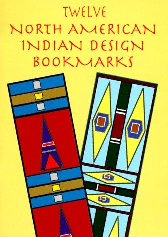 Cover for Twelve North American Indian Design Bookmarks (Small-Format Bookmarks)