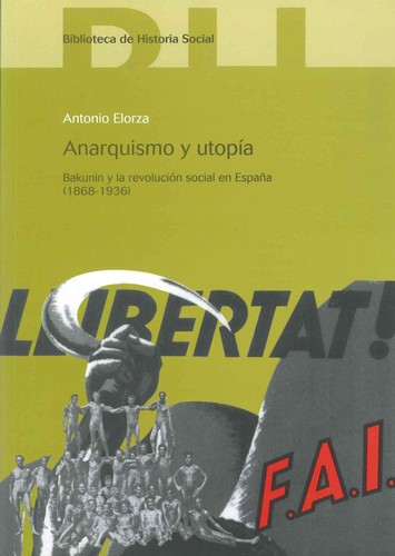 Cover for Anarquismo y utopía : Bakunin y la revolución social en España (1868-1936)