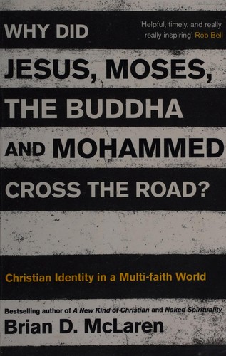 Cover for Why did Jesus, Moses, the Buddha and Mohammed cross the road?
