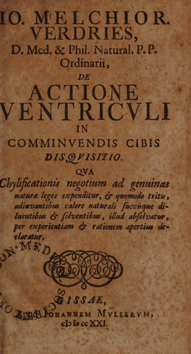 Cover for Io. Melchior. Verdries, D. Med. & Phil. Natural. P.P. Ordinarii, de actione ventriculi in comminuendis cibis disquisitio