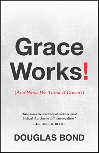 Cover for Grace Works! (And Ways We Think it Doesn't)