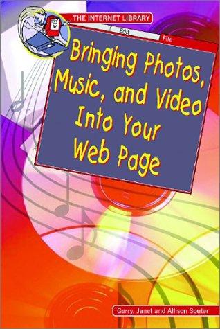 Cover for Bringing Photos, Music, and Video into Your Web Page (Internet Library)