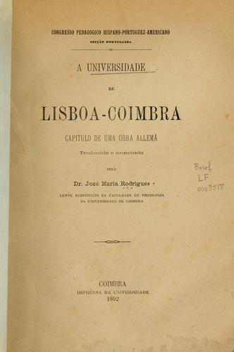 Cover for A universidade de Lisboa-Coimbra: capitulo de uma obra allemã