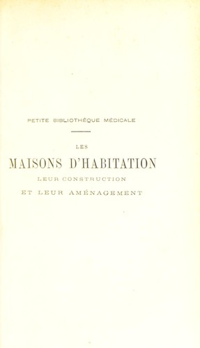Cover for Les maisons d'habitation, leur construction et leur am©♭nagement