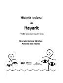 Cover for Historia regional de Nayarit / Regional History of Nayarit (Perfil Socioeconomico / Socioeconomico Profile)