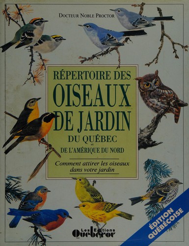 Cover for Répertoire des oiseaux de jardin du Québec et de l'Amérique du Nord