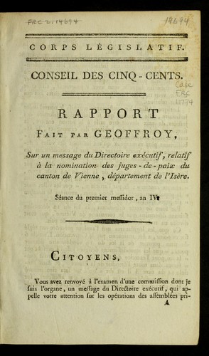Cover for Rapport fait par Geoffroy, sur un message du Directoire exe cutif relatif a   la nomination des juges-de-paix du canton de Vienne, de partement de l'Ise  re