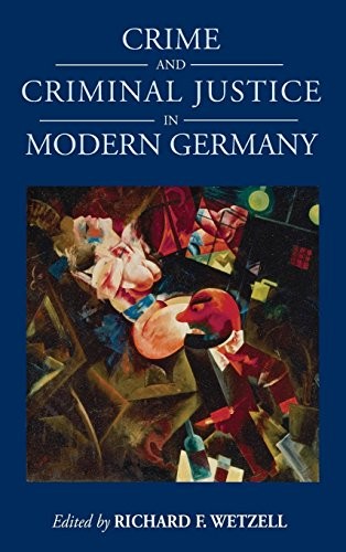 Cover for Crime and Criminal Justice in Modern Germany