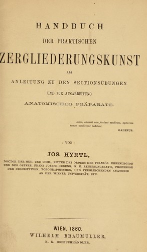 Cover for Handbuch der praktischen Zergliederungskunst als Anleitung zu den Sectionsübungen und zur ausarbeitung Anatomischer Präparate